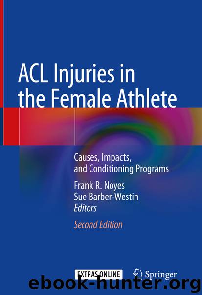 ACL Injuries in the Female Athlete by Frank R. Noyes & Sue Barber-Westin
