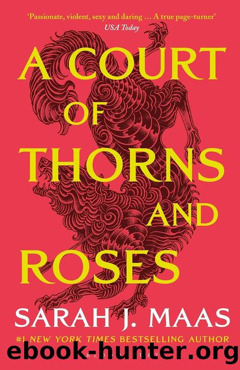 ACOTAR 01: Thorns and Roses by Sarah J. Maas