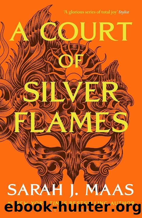 ACOTAR 05: Silver Flames by Sarah J. Maas