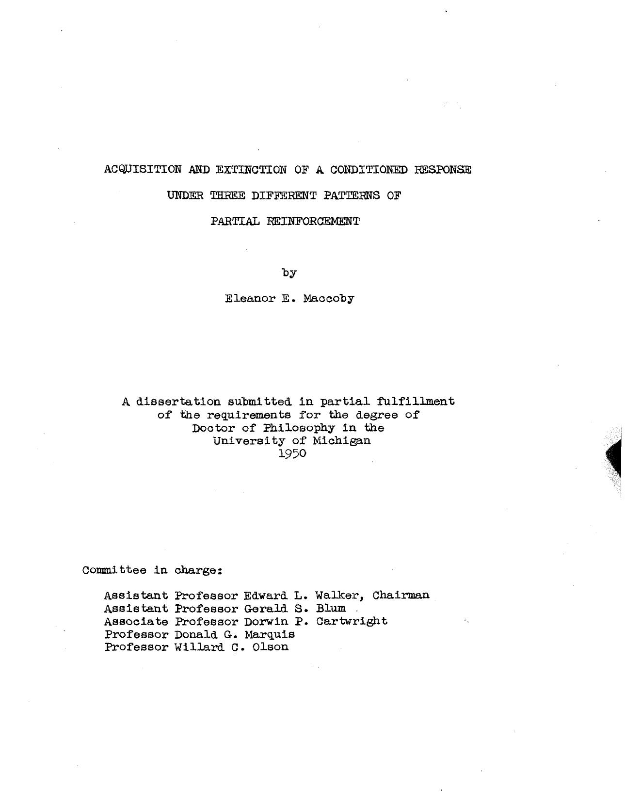 ACQUISITION AND EXTINCTION OF A CONDITIONED RESPONSE UNDER THREE DIFFERENT PATTERNS OF PARTIAL REINFORCEMENT by MACCOBY ELEANOR E