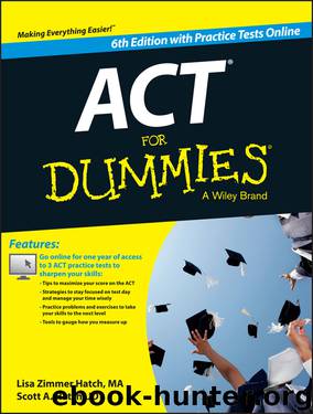 ACT For Dummies, with Online Practice Tests by Lisa Zimmer Hatch & Scott A. Hatch JD