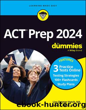 ACT Prep 2024 For Dummies with Online Practice by Lisa Zimmer Hatch & Scott A. Hatch
