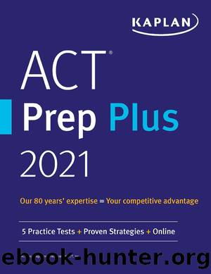 ACT Prep Plus 2021 by Kaplan Test Prep