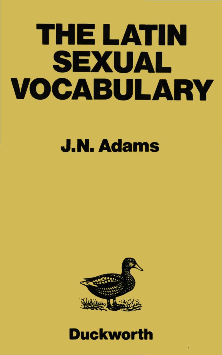 ADAMS, J. N. by The Latin Sexual Vocabulary