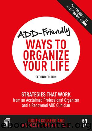 ADD-Friendly Ways to Organize Your Life by Judith Kolberg