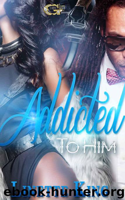 ADDICTED TO HIM by King Linette