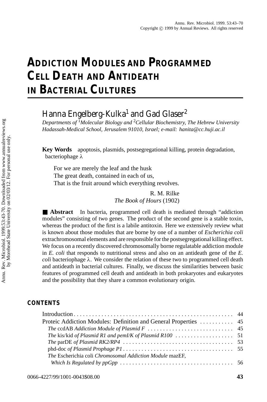 ADDICTION MODULES AND PROGRAMMED CELL DEATH AND ANTIDEATH IN BACTERIAL CULTURES by Hanna Engelberg-Kulka1 & Gad Glaser2