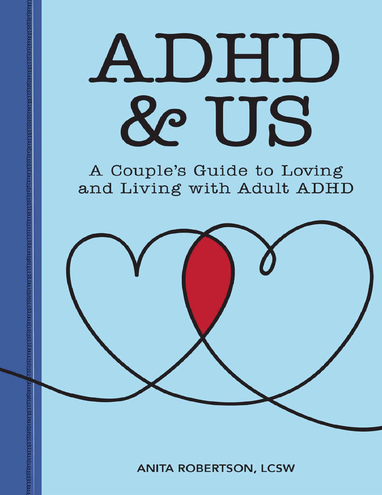 ADHD & Us: A Couple's Guide to Loving and Living With Adult ADHD by Anita Robertson LCSW