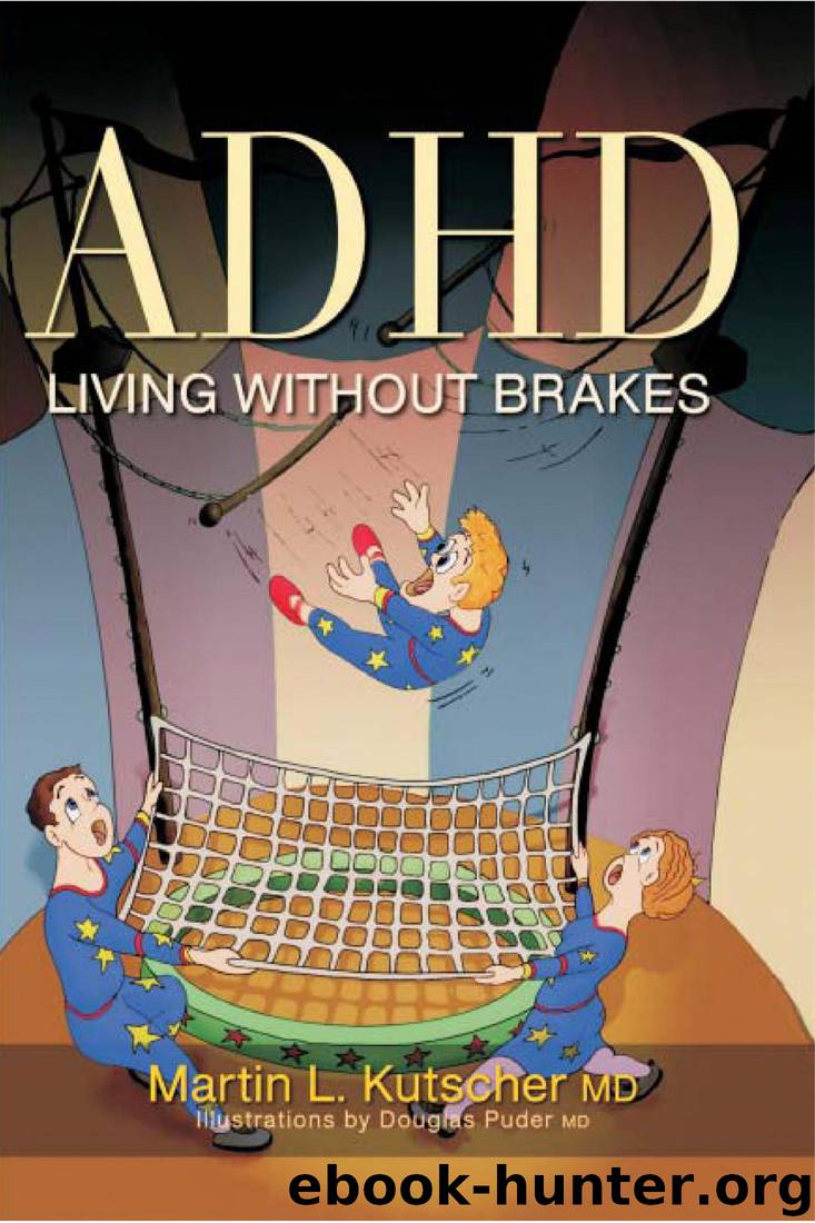ADHD - Living Without Brakes by Martin L. Kutscher M. D. & M. D. Puder Douglas