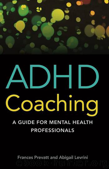 ADHD Coaching: A Guide for Mental Health Professionals by Abigail Levrini