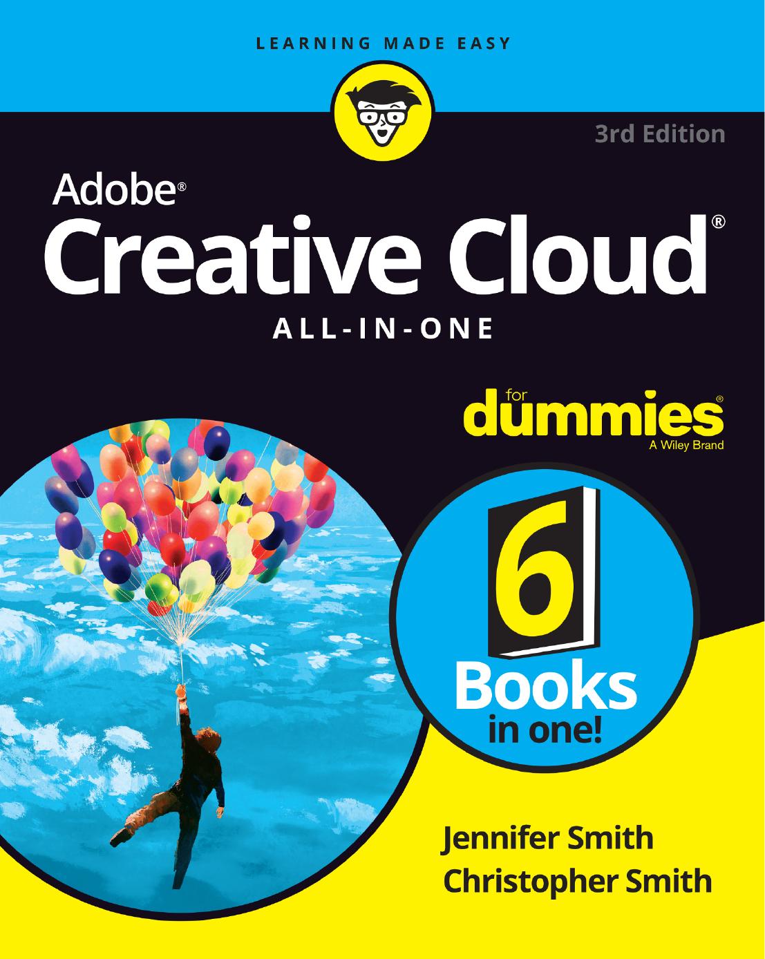 ADOBE CREATIVE CLOUD ALL-IN-ONE FOR DUMMIES. by JENNIFER SMITH
