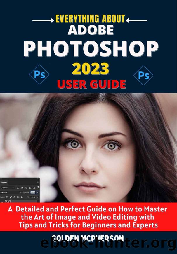 ADOBE PHOTOSHOP 2023 USER GUIDE by MCPHERSON GOLDEN