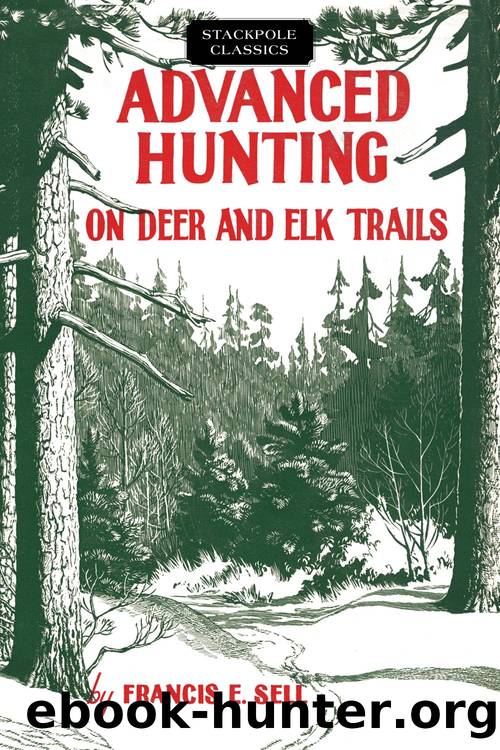 ADVANCED HUNTING by FRANCIS E. SELL