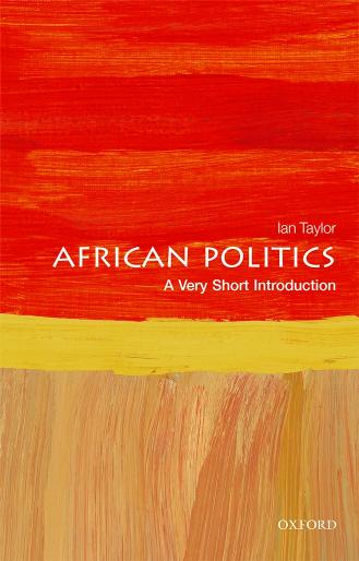 AFRICAN POLITICS: A Very Short Introduction by Ian Taylor