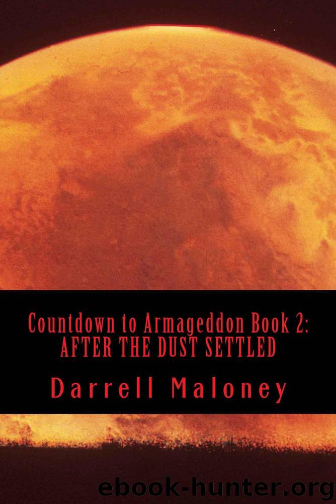 AFTER THE DUST SETTLED (Countdown to Armageddon) by Darrell Maloney