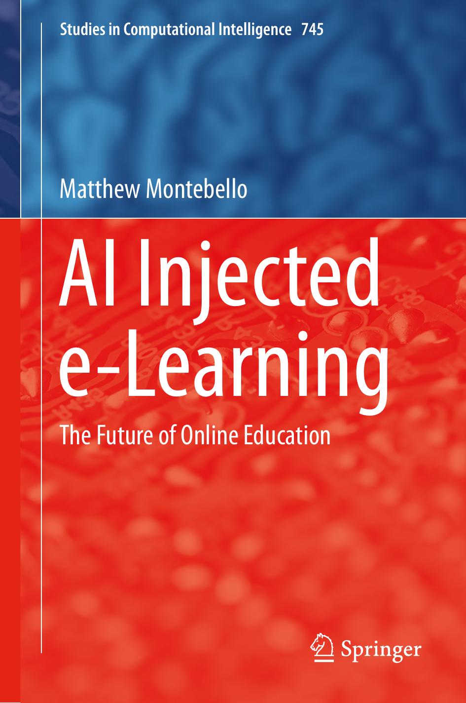 AI Injected e-Learning: The Future of Online Education by Matthew Montebello (auth.)