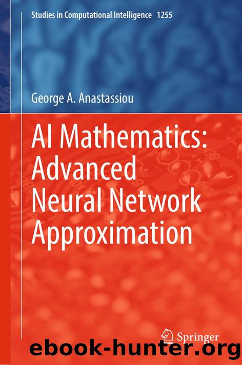 AI Mathematics: Advanced Neural Network Approximation by George A. Anastassiou