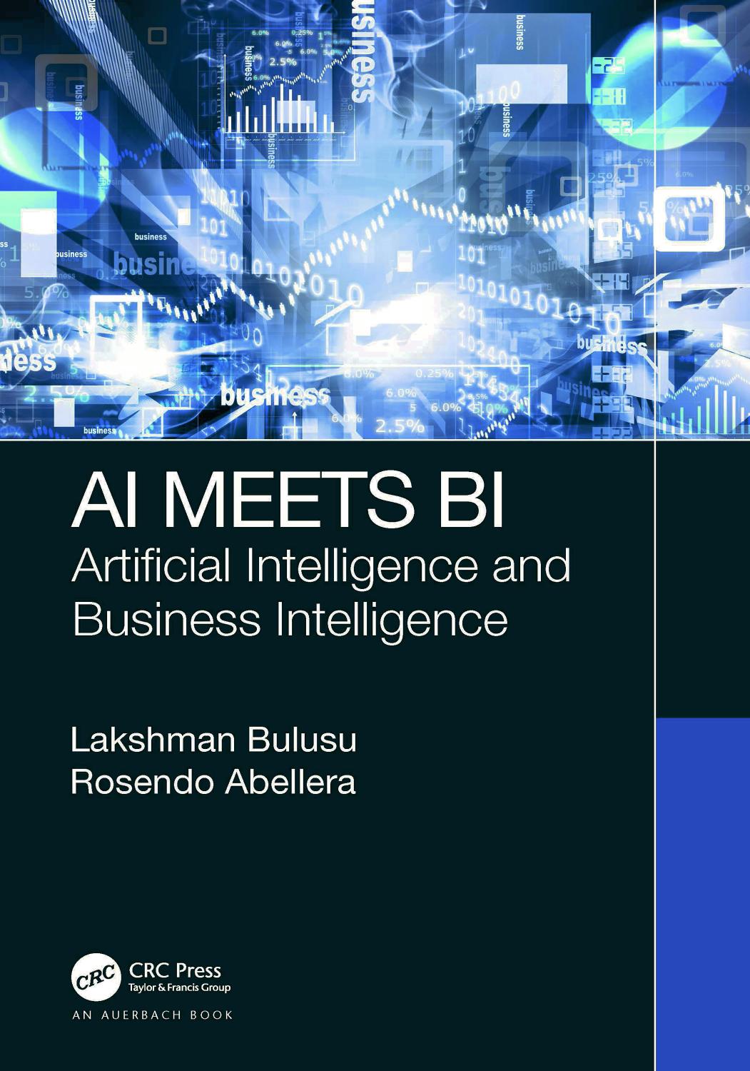 AI Meets BI: Artificial Intelligence and Business Intelligence by Lakshman Bulusu Rosendo Abellera