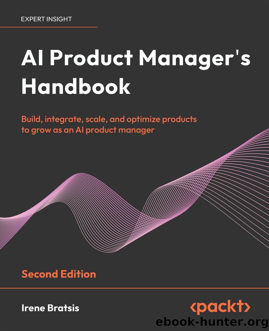 AI Product Manager's Handbook by Irene Bratsis