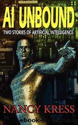 AI Unbound: Two Stories of Artificial Intelligence by Kress Nancy