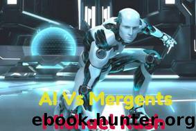 AI VS MERGENTS by Michael Kush Kush