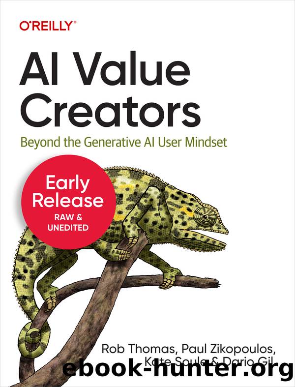 AI Value Creators (for True Epub) by Rob Thomas Paul Zikopoulos Kate Soule and Dario Gil