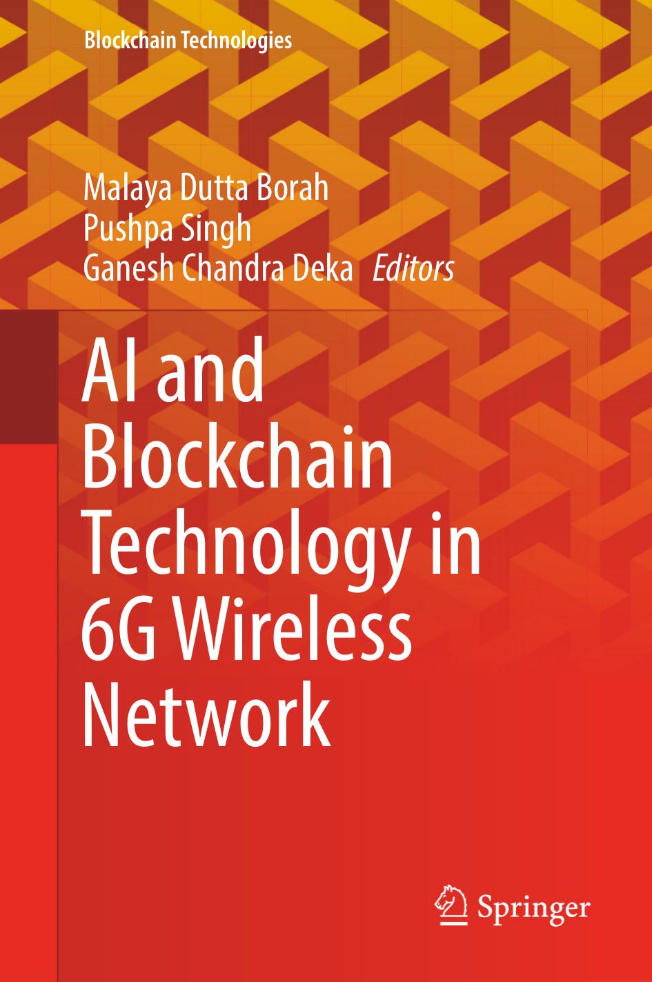 AI and Blockchain Technology in 6G Wireless Network by Unknown