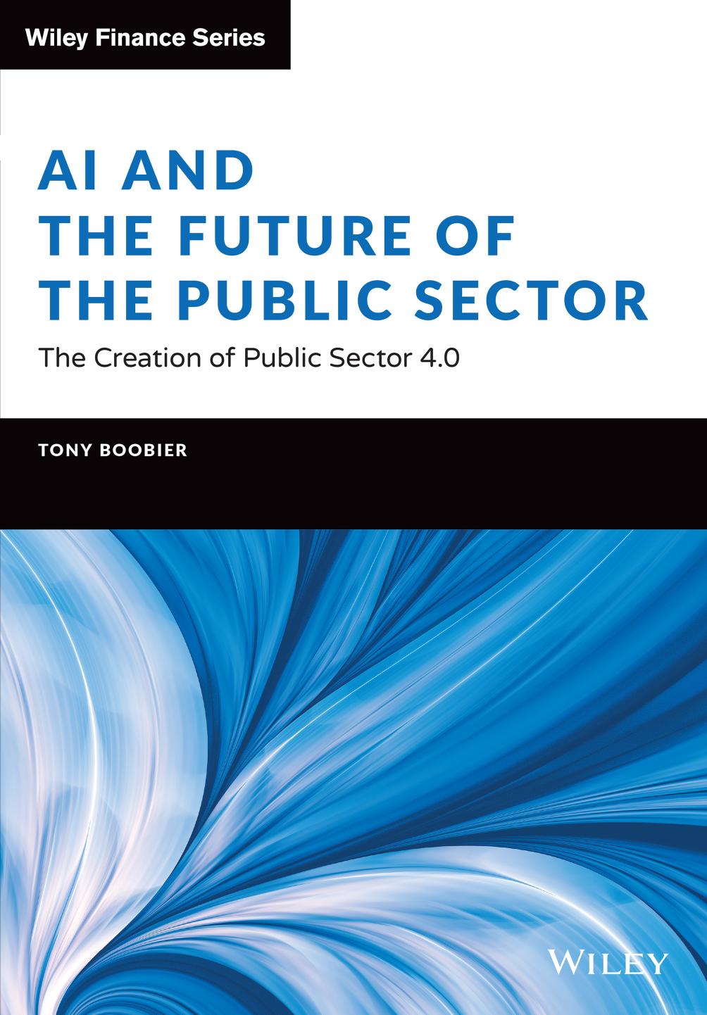 AI and the Future of the Public Sector: The Creation ofÂ Public Sector 4.0 by Tony Boobier