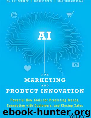 AI for Marketing and Product Innovation by A. K. Pradeep & Andrew Appel & Stan Sthanunathan