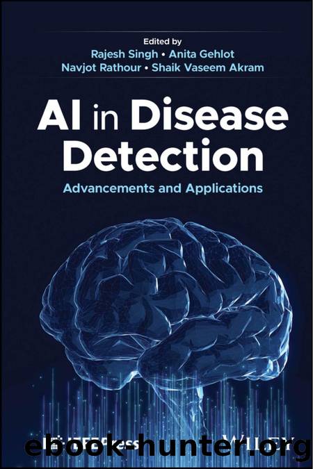 AI in Disease Detection by Rajesh Singh & Anita Gehlot & Navjot Rathour & and Shaik Vaseem Akram