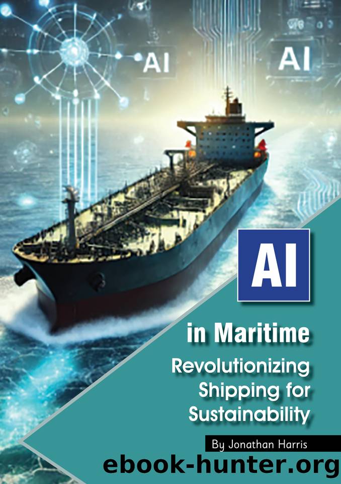 AI in Maritime: Revolutionizing Shipping for Sustainability by Harris Jonathan