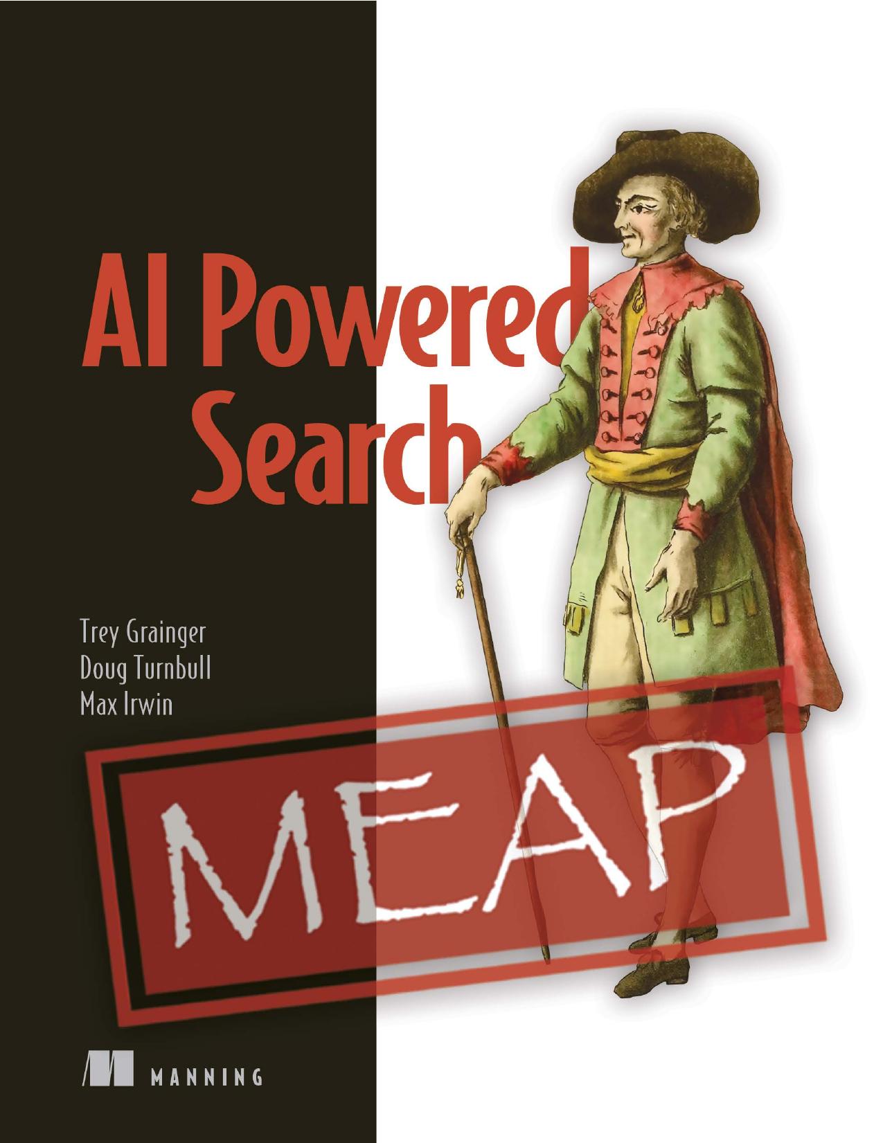 AI powered Search MEAP V13 by Trey Grainger Doug Turnbull Max Irwin & Trey Grainger & Doug Turnbull & Max Irwin
