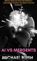AI vs Mergents by Michael Kush