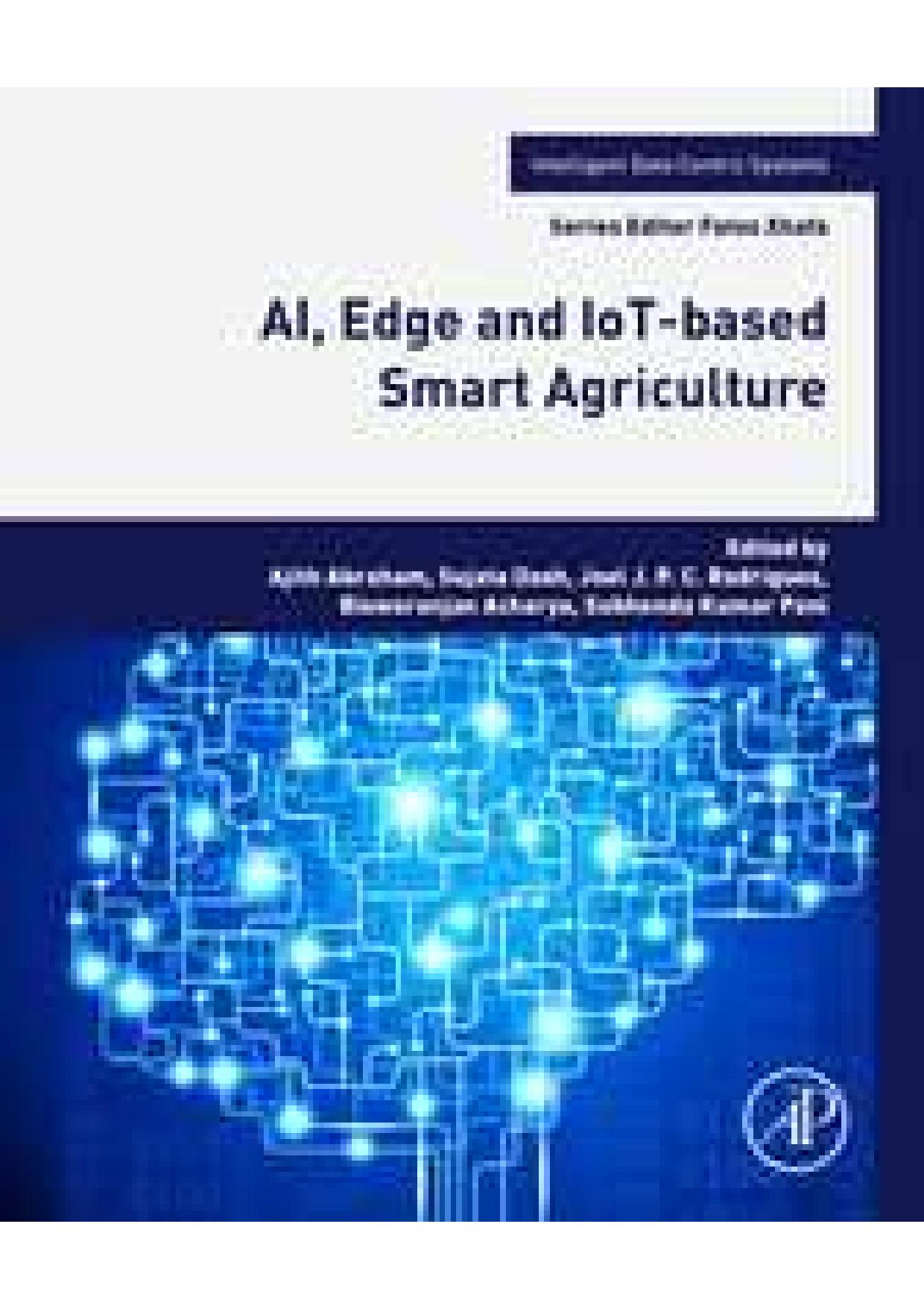AI, Edge and IoT-based Smart Agriculture (Intelligent Data-Centric Systems: Sensor Collected Intelligence) by unknow