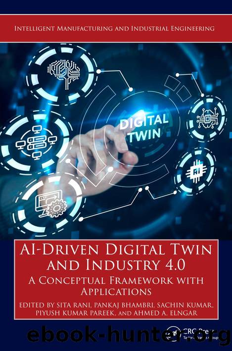 AI-Driven Digital Twin and Industry 4.0; A Conceptual Framework with Applications; 1 by unknow