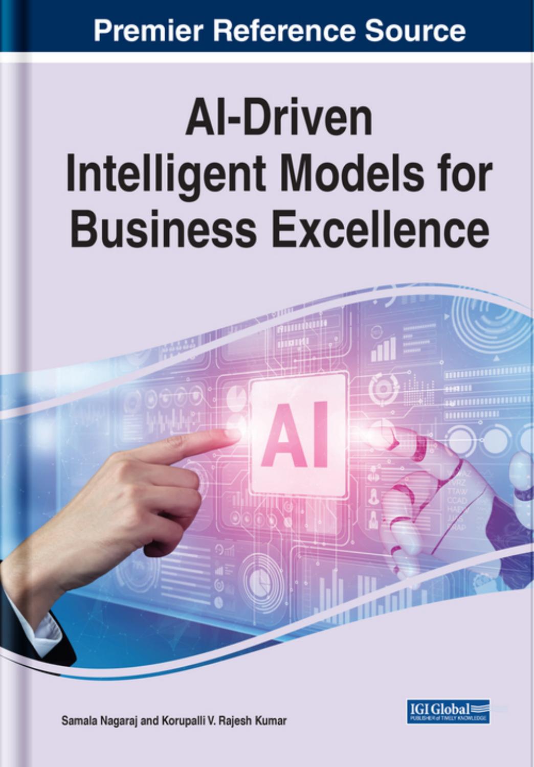AI-Driven Intelligent Models for Business Excellence by Samala Nagaraj Korupalli V. Rajesh Kumar