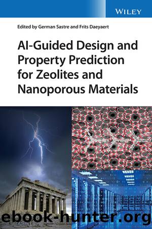 AI-Guided Design and Property Prediction for Zeolites and Nanoporous Materials (for True Epub) by German Sastre & Frits Daeyaert