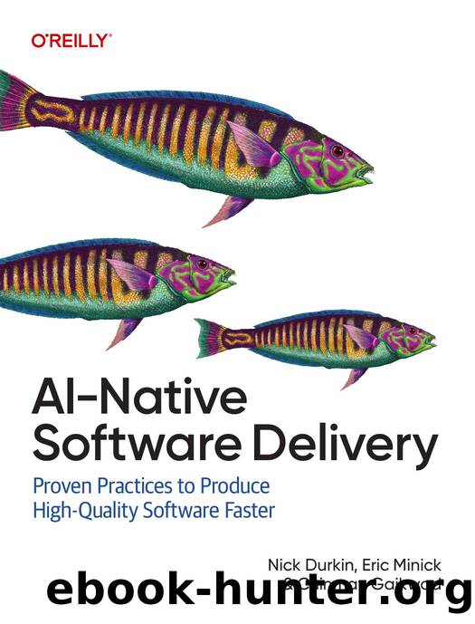 AI-Native Software Delivery by Nick Durkin Eric Minick and Chinmay Gaikwad