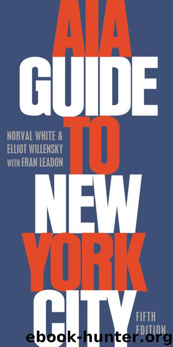AIA Guide to New York City by Leadon Fran & Willensky Elliot & White Norval