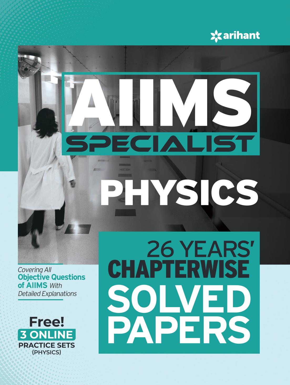 AIIMS Specialist-Physics(26 Years' Chapterwise Solved Papers) by Arihant Editorial Board