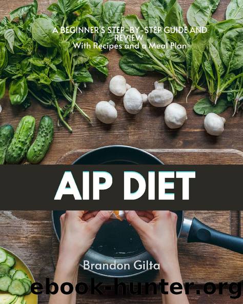 AIP (Autoimmune Paleo) Diet by Brandon Gilta