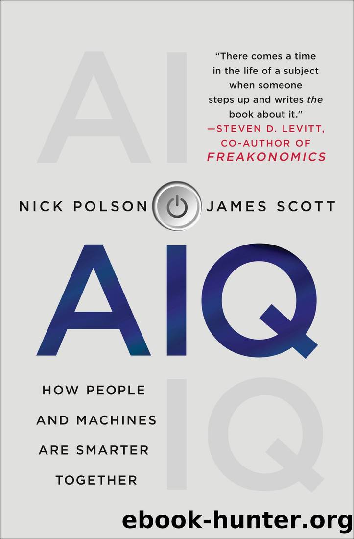 AIQ: How People and Machines Are Smarter Together by Nick Polson & James Scott