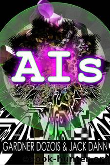 AIs by Jack Dann & Gardner Dozois
