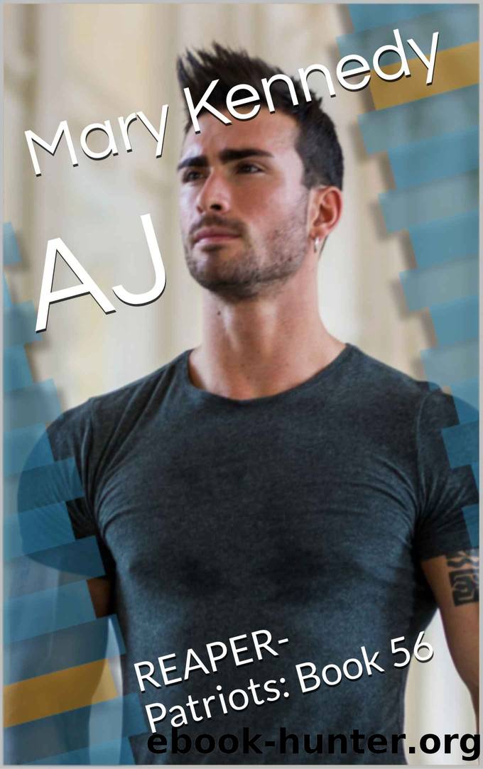 AJ: REAPER-Patriots: Book 56 by Mary Kennedy