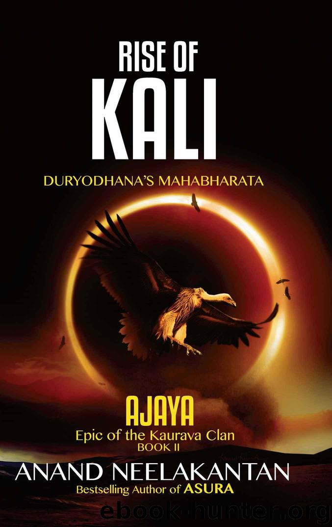 AJAYA - RISE OF KALI (Book 2) by Neelakantan Anand