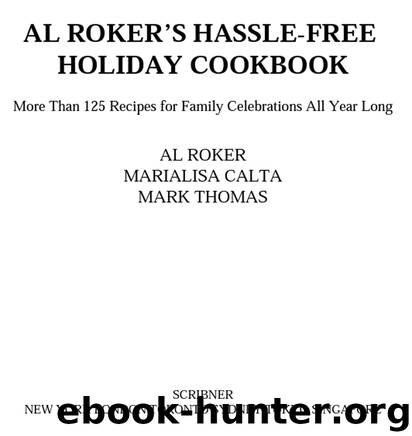 AL ROKER’S HASSLE-FREE HOLIDAY COOKBOOK by AL ROKER