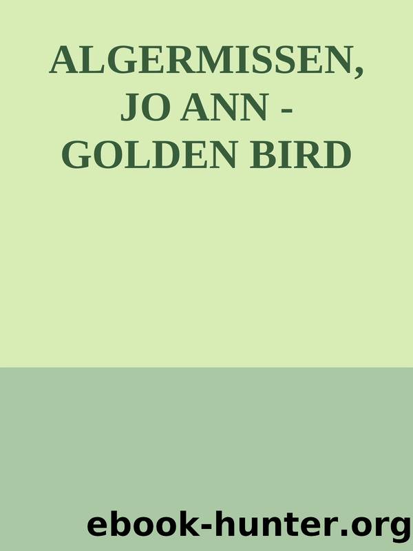 ALGERMISSEN, JO ANN - GOLDEN BIRD by bird.txt golden