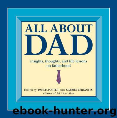 ALL ABOUT DAD by Dahlia Porter & Gabriel Cervantes