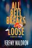ALL BELL BREAKS LOOSE (A Samantha Bell Mystery Thriller Book 7) by Jeremy Waldron