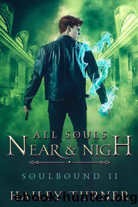 ALL SOULS NEAR & NIGH: Soulbound II by Turner Hailey